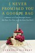 I Never Promised You A Goodie Bag: A Memoir of a Life Through Events, the Ones You Plan and the Ones You Don't