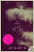 We Need To Talk About Kevin Tie-In: A Novel