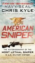 American Sniper: The Autobiography Of The Most Lethal Sniper In U.S Military History