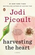 Harvesting The Heart: A Novel