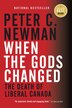 When The Gods Changed: The Death Of Liberal Canada