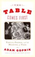 The Table Comes First: Family, France And The Meaning Of Food