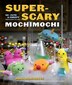 Super-scary Mochimochi: 20+ Cute And Creepy Creatures To Knit