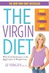 The Virgin Diet: Drop 7 Foods, Lose 7 Pounds, Just 7 Days