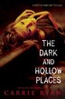 The Dark And Hollow Places