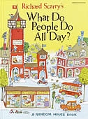 Richard Scarry's What Do People Do All Day?