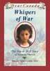 Dear Canada: Whispers of War: The War of 1812 Diary of Susanna Merritt, Niagara, Upper Canada, 1812