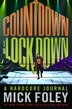 Countdown To Lockdown: A Hardcore Journal