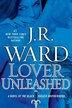 Lover Unleashed: A Novel Of The Black Dagger Brotherhood