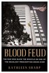 Blood Feud: The Man Who Blew The Whistle On One Of The Deadliest Prescription Drugs Ever