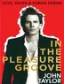 In The Pleasure Groove: Love, Death, And Duran Duran