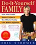 Do-It-Yourself Family: Fun And Useful Home Projects The Whole Family Can Make Together