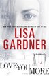 Love You More: A Novel