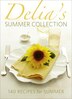 Delia's Summer Collection: 140 Recipes For Summer