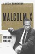 Malcolm X: A Life Of Reinvention
