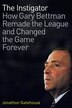 The Instigator: How Gary Bettman Remade The League And Changed The Game Forever