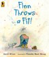 Finn Throws A Fit!