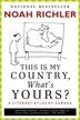 This Is My Country, What's Yours?: A Literary Atlas Of Canada