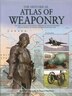 Historical Atlas Of Weaponry