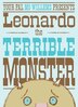Leonardo, The Terrible Monster