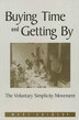 Buying Time and Getting By: The Voluntary Simplicity Movement