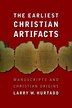 The Earliest Christian Artifacts: Manuscripts And Christian Origins