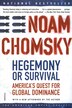 Hegemony Or Survival: America's Quest for Global Dominance