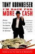 I'm Back For More Cash: A Tony Kornheiser Collection (because You Can't Take Two Hundred Newspapers Into The Bathroom)