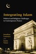 Integrating Islam: Political and Religious Challenges in Contemporary France