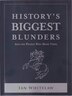 HISTORYS BIGGEST BLUNDERS