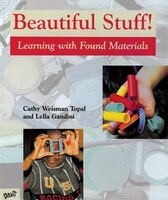 Beautiful Stuff!: Learning with Found Materials