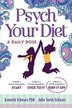 Psych Your Diet: A Daily Dose   Volume 3. Psych Yourself To Keep It Off