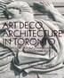 Art Deco Architecture In Toronto: A Guide To The City's BuildingsFrom The Roaring Twenties And The Depression