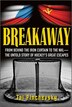 Breakaway: From Behind the Iron Curtain to the NHL--The Untold Story of Hockeys Great Escapes