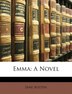 Emma: A Novel