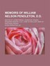 Memoirs Of William Nelson Pendleton, D.d.; Rector Of Latimer Parish, Lexington, Virginia Brigadier-general C.s.a. Chief Of Artillery, Army Of Northern