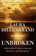 Unbroken: A World War Ii Story Of Survival, Resilience, And Redemption
