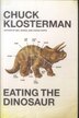Eating The Dinosaur