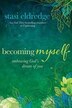 BECOMING MYSELF: A WOMANS JOURNEYOF TRANSFORMATION