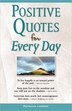 POSITIVE QUOTES FOR EVERY DAY