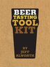 Beer Tasting Tool Kit: How to Choose and Taste Beer Like a Brewer