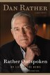 Rather Outspoken: My Life in the News