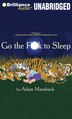 Go the F**k to Sleep(CD)(Unabr.)