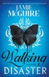 Walking Disaster: A Novel