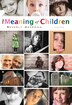 The Meaning of Children: Stories