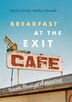 Breakfast at the Exit Café: Travels Through America