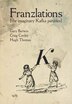 Franzlations: The Imaginary Kafka Parables