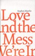 Love & The Mess We're In