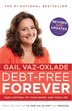 Debt Free Forever: Take Control Of Your Money And Your Life