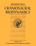Craniosacral Biodynamics, Volume Two: The Primal Midline And The Organization of The Body